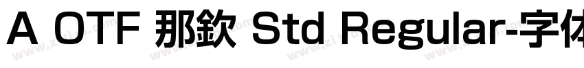 A OTF 那欽 Std Regular字体转换